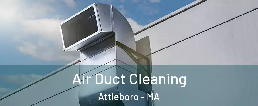  Air Duct Cleaning Attleboro - MA