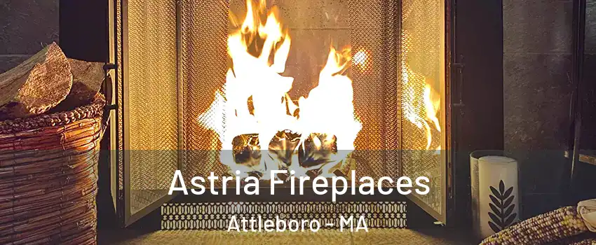  Astria Fireplaces Attleboro - MA