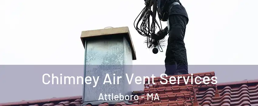  Chimney Air Vent Services Attleboro - MA