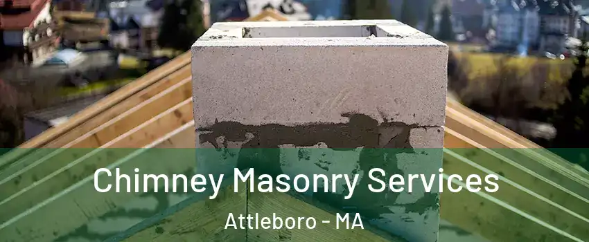  Chimney Masonry Services Attleboro - MA