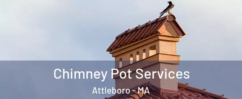  Chimney Pot Services Attleboro - MA