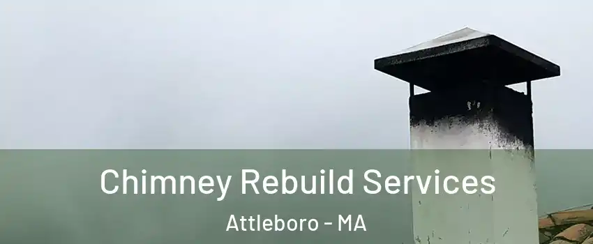  Chimney Rebuild Services Attleboro - MA