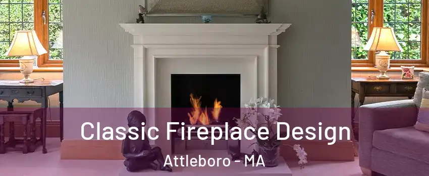  Classic Fireplace Design Attleboro - MA