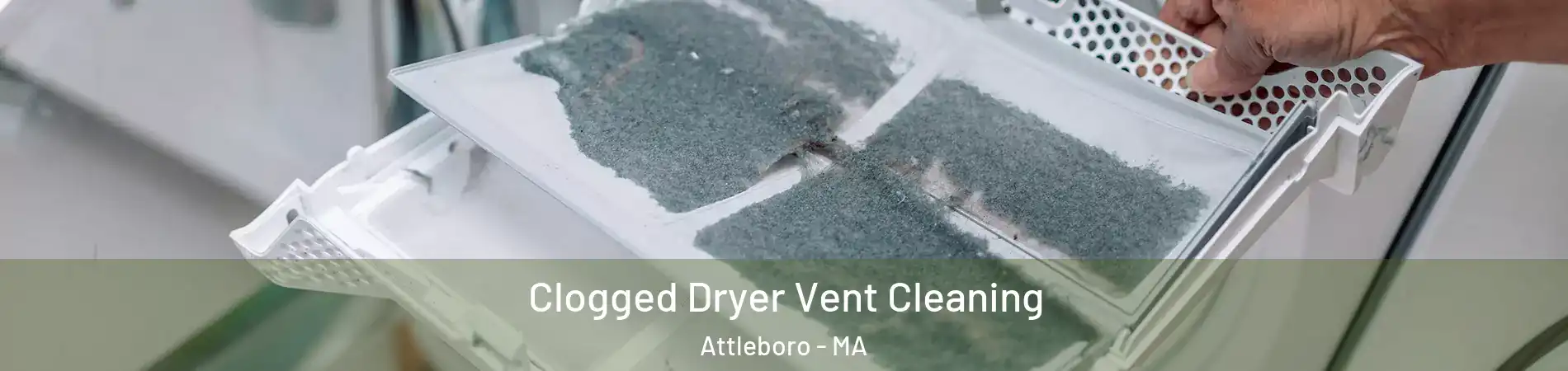 Clogged Dryer Vent Cleaning Attleboro - MA