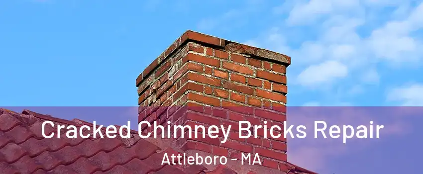  Cracked Chimney Bricks Repair Attleboro - MA