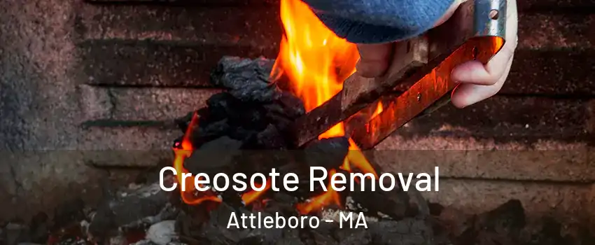  Creosote Removal Attleboro - MA