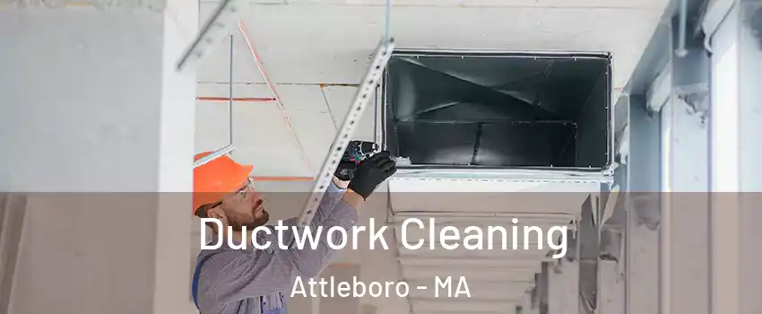  Ductwork Cleaning Attleboro - MA