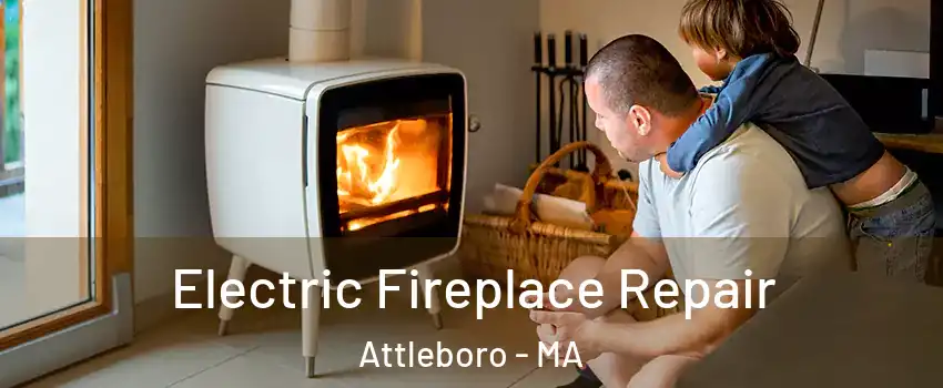  Electric Fireplace Repair Attleboro - MA