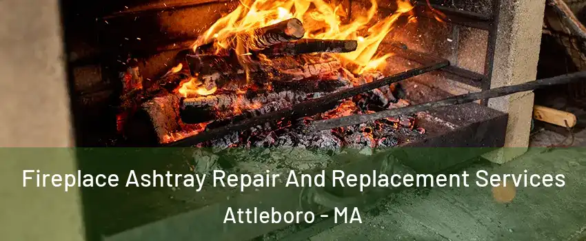  Fireplace Ashtray Repair And Replacement Services Attleboro - MA