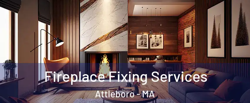  Fireplace Fixing Services Attleboro - MA