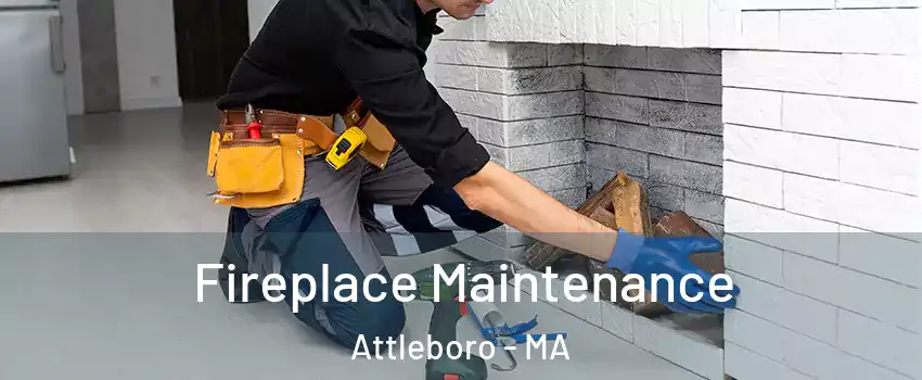  Fireplace Maintenance Attleboro - MA