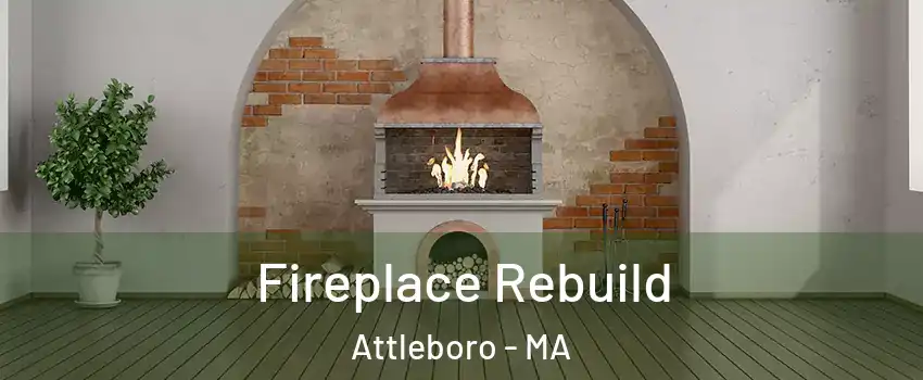  Fireplace Rebuild Attleboro - MA