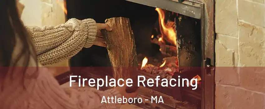  Fireplace Refacing Attleboro - MA