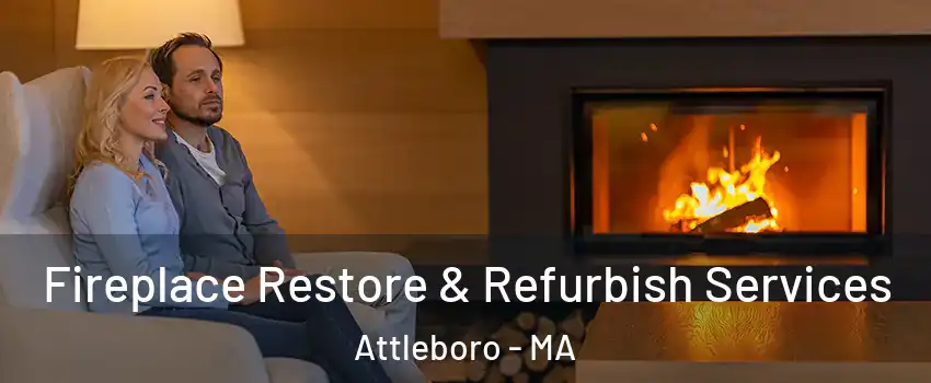  Fireplace Restore & Refurbish Services Attleboro - MA