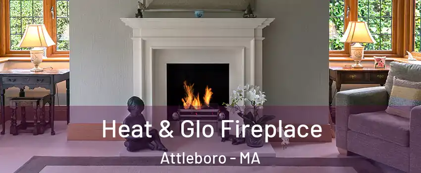  Heat & Glo Fireplace Attleboro - MA