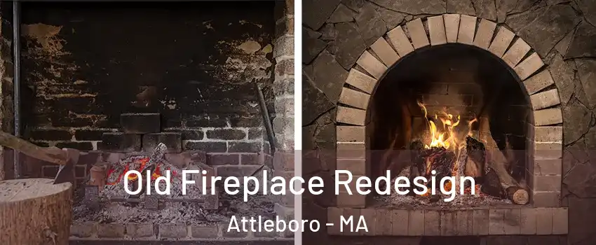  Old Fireplace Redesign Attleboro - MA